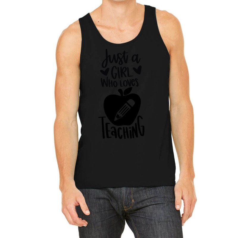 Teacher T  Shirt Just A Girl Who Loves Teaching T  Shirt Tank Top | Artistshot