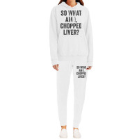 So What Am I Chopped Liver Funny Jewish Phrase Quote Saying Hoodie & Jogger Set | Artistshot