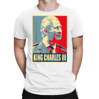 King Of Britain Charles Iii T Shirt T-shirt | Artistshot