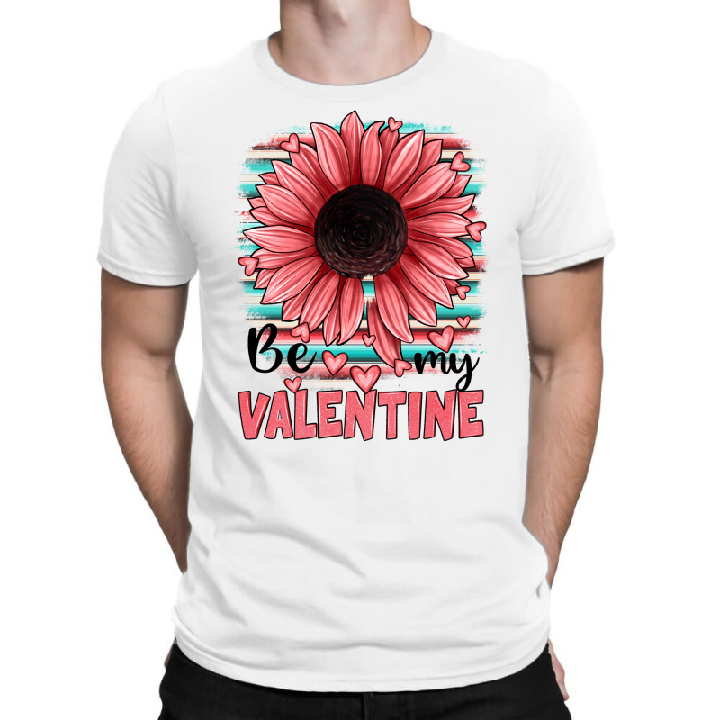 Be My Valentines T-shirt | Artistshot