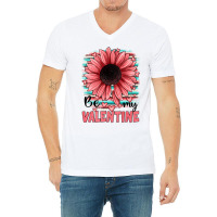 Be My Valentines V-neck Tee | Artistshot