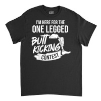 Leg Prosthetic Gift Leg Amputation Amputee T Shirt Classic T-shirt | Artistshot