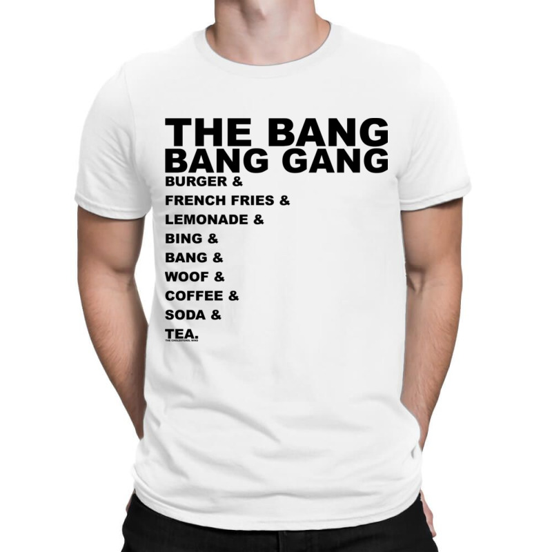 And... The Bang Bang Gang T-shirt | Artistshot