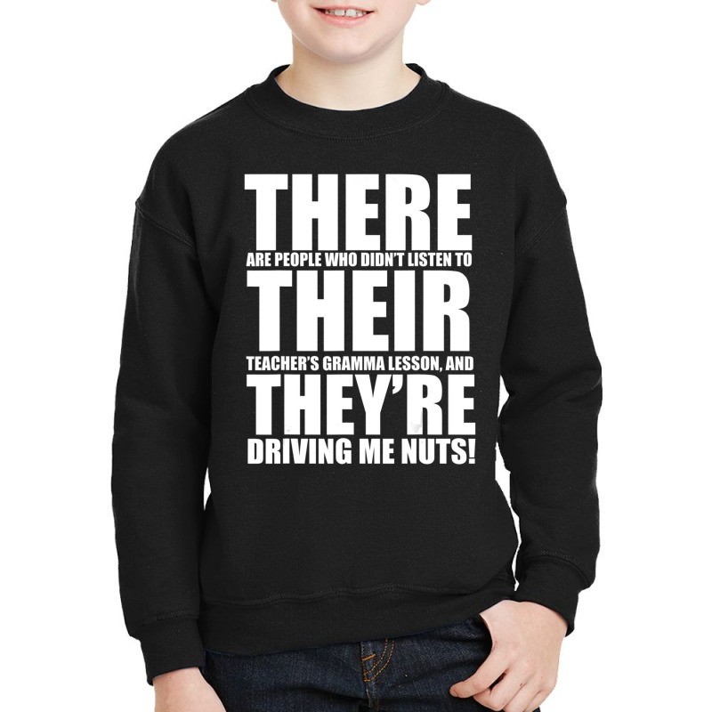 There Their They're English Grammar Humor Teacher Youth Sweatshirt by Konlasa6638 | Artistshot