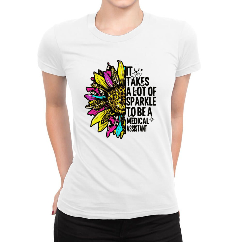 It Takes A Lot Of Sparkle To Be A Medical Assistant Ladies Fitted T-Shirt by cm-arts | Artistshot