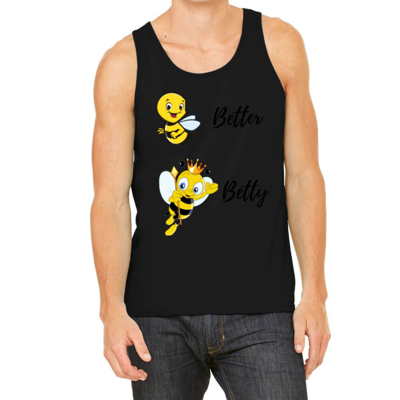 Be (bee) Better Be (bee) Betty Tank Top | Artistshot