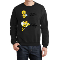 Be (bee) Better Be (bee) Betty Crewneck Sweatshirt | Artistshot