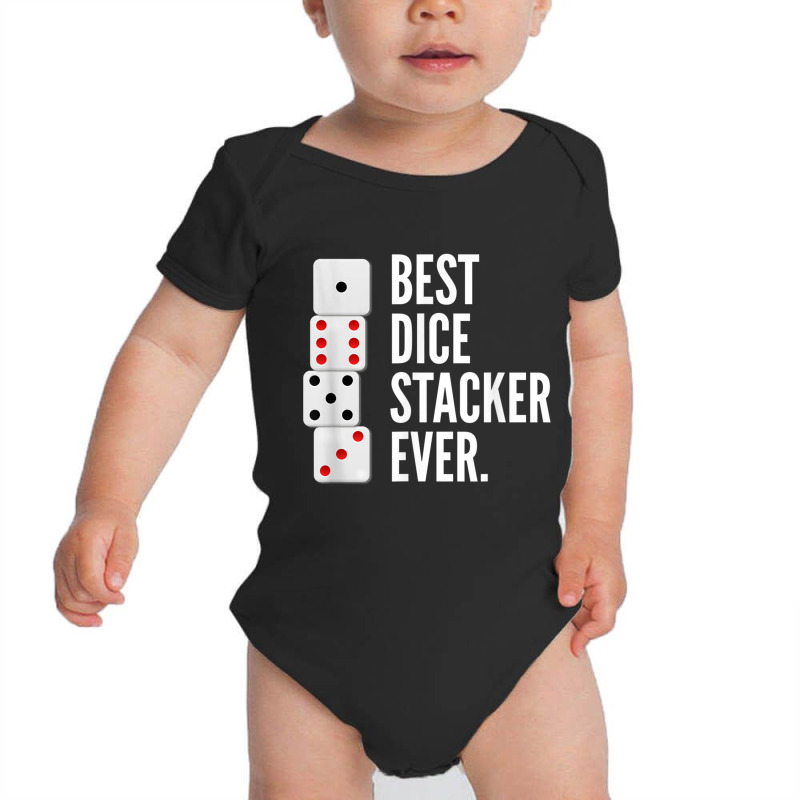 Funny Dice Stacking T Shirt  Best Dice Stacker Ever Tee Baby Bodysuit by cm-arts | Artistshot