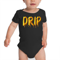 Drippy Yellow Drippin Letters Streetwear Hip Hop Tees Tops T Shirt Baby Bodysuit | Artistshot