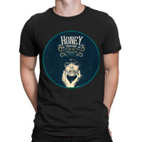 Honey Exclusive T-shirt | Artistshot