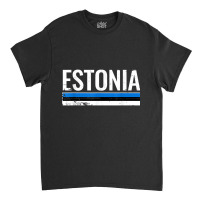 Estonia Proud Estonian Flag T Shirt Classic T-shirt | Artistshot