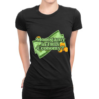 Funny Monogamy In This Economy Apparel T Shirt Ladies Fitted T-shirt | Artistshot