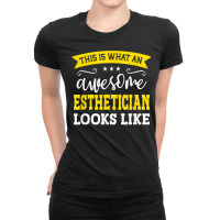 Esthetician Job Title Employee Funny Worker Esthetician T Shirt Ladies Fitted T-shirt | Artistshot