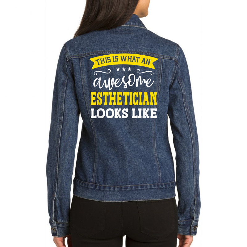 Esthetician Job Title Employee Funny Worker Esthetician T Shirt Ladies Denim Jacket | Artistshot