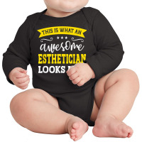 Esthetician Job Title Employee Funny Worker Esthetician T Shirt Long Sleeve Baby Bodysuit | Artistshot