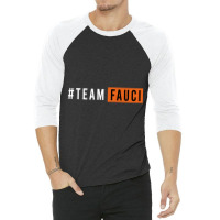 Doctor Fauci Team Fauci 3/4 Sleeve Shirt | Artistshot