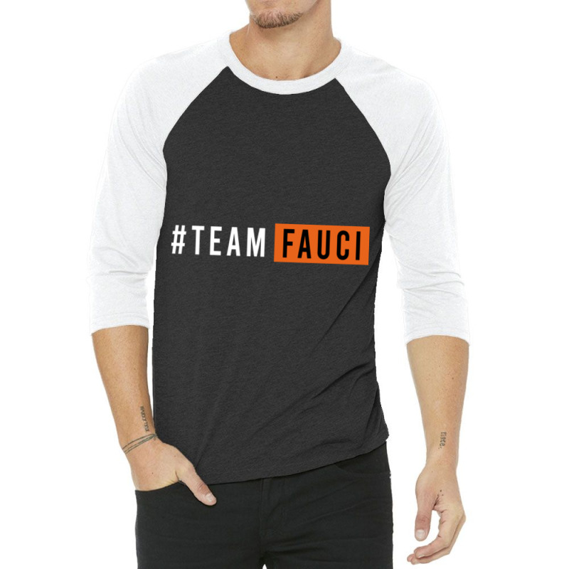 Doctor Fauci Team Fauci 3/4 Sleeve Shirt | Artistshot