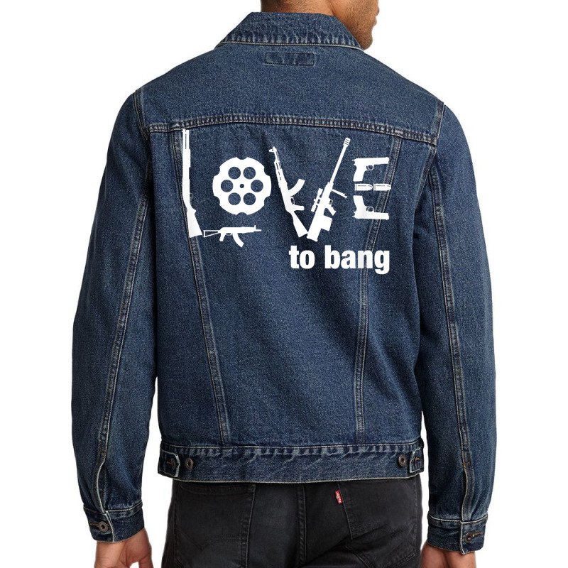 Love To Bang T Shirt Men Denim Jacket | Artistshot