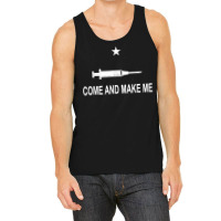 Funny Anti Vaccine Mandate Come And Make Me No Forced Vax T Shirt Tank Top | Artistshot