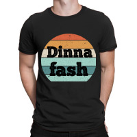 Dinna Fash-kqggm T-shirt | Artistshot