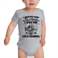 I Asked God For A Woman Who Will Always Love Me He Sent Me T Shirt Baby Bodysuit | Artistshot