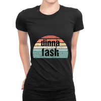 Dinna Fash-qcwfp Ladies Fitted T-shirt | Artistshot