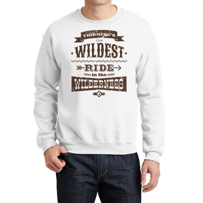 Big Thunder Mountain Wildest Ride Crewneck Sweatshirt | Artistshot