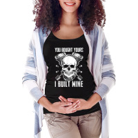 You Bought Yours I Built Mine Diesel Engine T Shirt Maternity Scoop Neck T-shirt | Artistshot