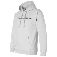 You Can Undress Now Champion Hoodie | Artistshot