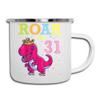 King Dinosaur Dance Happy My Birthday Roar I'm 31 Years Old Camper Cup | Artistshot