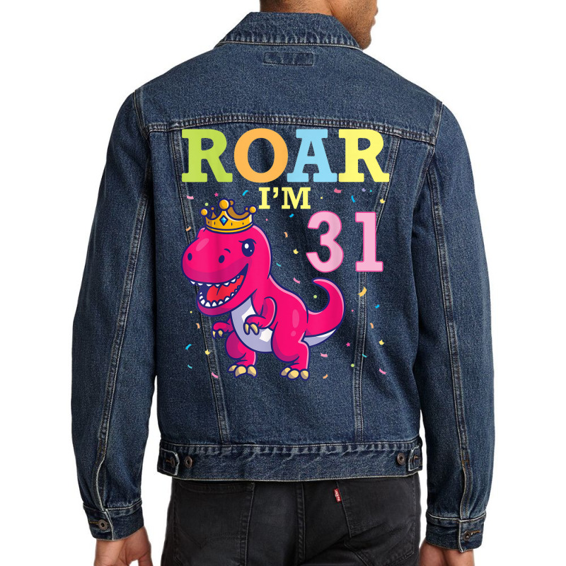 King Dinosaur Dance Happy My Birthday Roar I'm 31 Years Old Men Denim Jacket | Artistshot