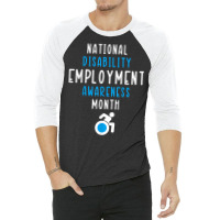 National Disability Employment Awareness Month Pride Support T Shirt 3/4 Sleeve Shirt | Artistshot