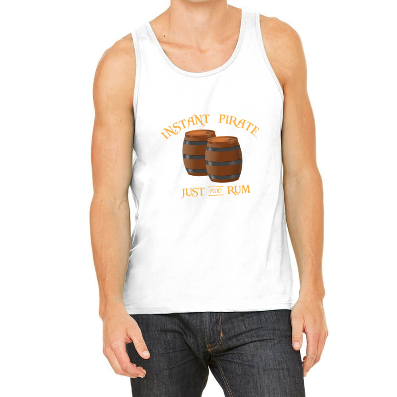 Instant Pirate Just Add Rum Tank Top by hatetheme | Artistshot