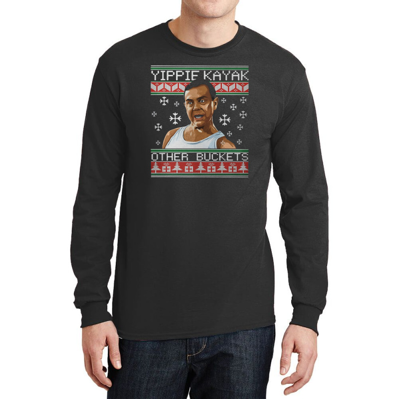 Yippie Kayak Other Buckets Christmas [tb] Long Sleeve Shirts | Artistshot