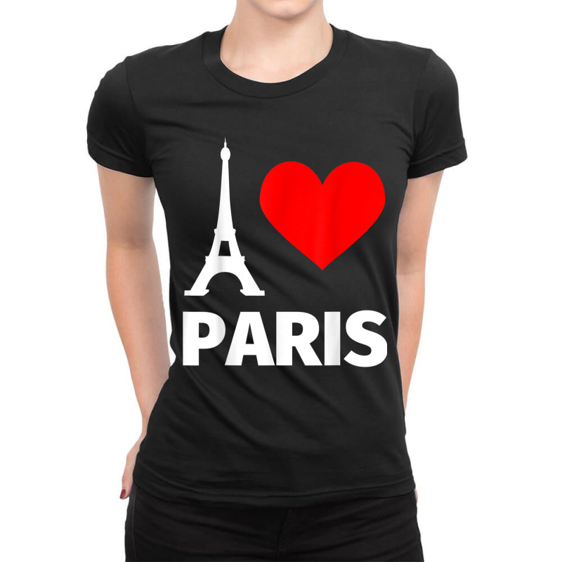 Paris Eiffel Tower   I Love Paris Shirt For Girls And Men Ladies Fitted T-Shirt by cm-arts | Artistshot