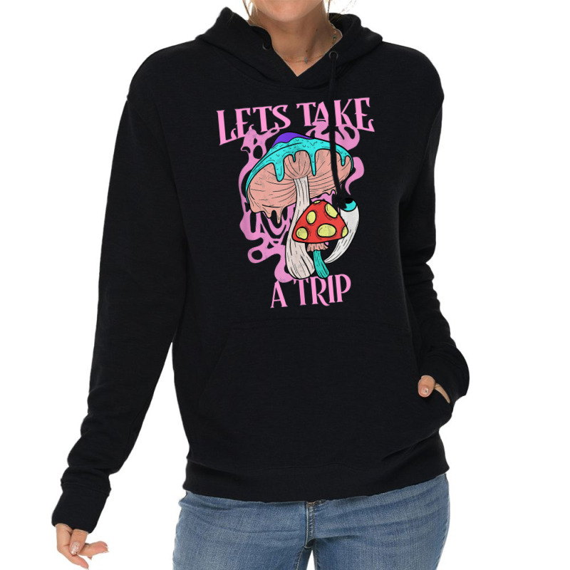 Let’s Take A Trip Mushroom Shirt Psychedelic Have Nice Trip T Shirt Lightweight Hoodie | Artistshot