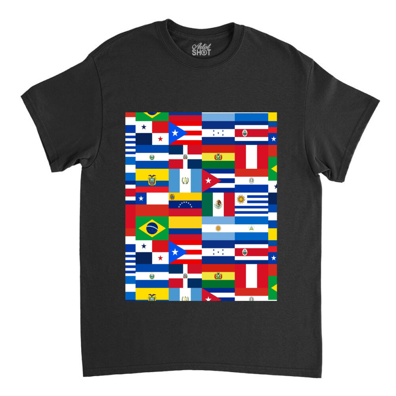 Flags Of Latin America Classic T-shirt by OrlandoChase | Artistshot