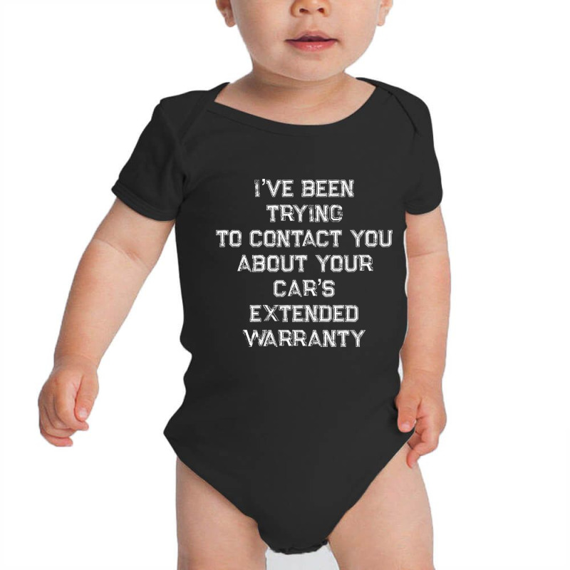 Been Trying To Contact You About Your Cars Extended Warranty Pullover Baby Bodysuit by cm-arts | Artistshot