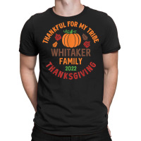 Whitaker Family Thanksgiving 2022   Thankful For My Tribe T-shirt | Artistshot