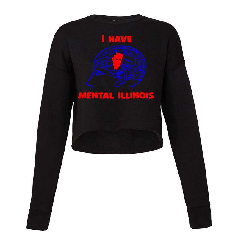 I Have Mental Illinois Funny Cropped Sweater by Jembleng Art | Artistshot