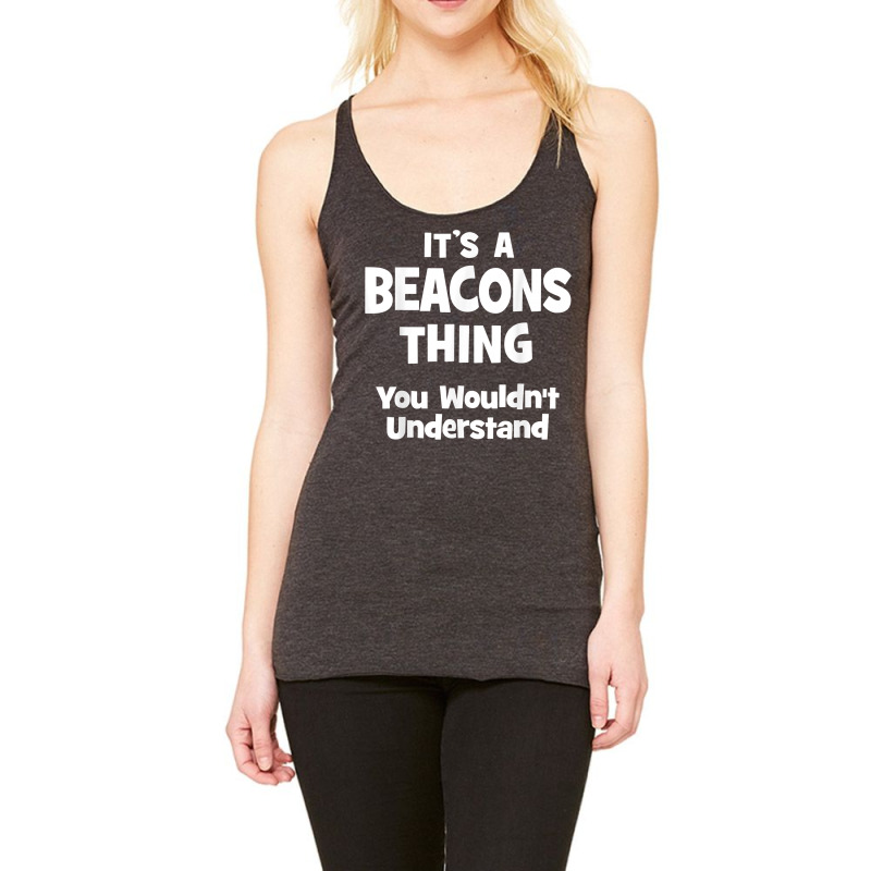 Beacons Thing College University Alumni Funny T Shirt Racerback Tank by cm-arts | Artistshot