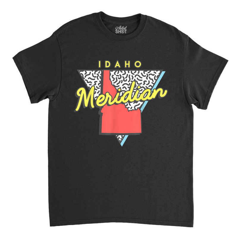 Meridian Idaho T Shirt Retro Id Apparel Souvenir Classic T-shirt by cm-arts | Artistshot