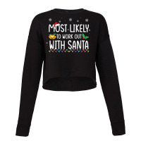 Most Likely To Work Out With Santa Family Christmas Holiday Cropped Sweater | Artistshot