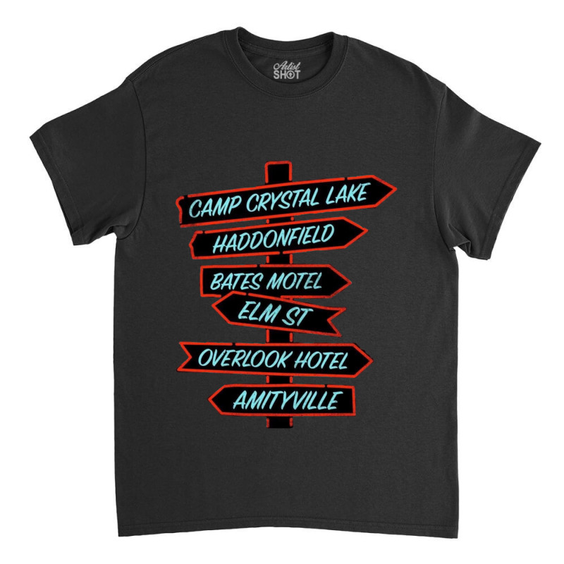 Horror Movie Location Signs Classic T-shirt by KEITHSHAPIRO | Artistshot