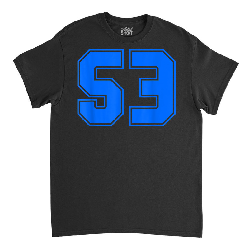 Number #53 Sports Jersey 53rd Anniversary Birthday Classic T-shirt by Aquarius | Artistshot