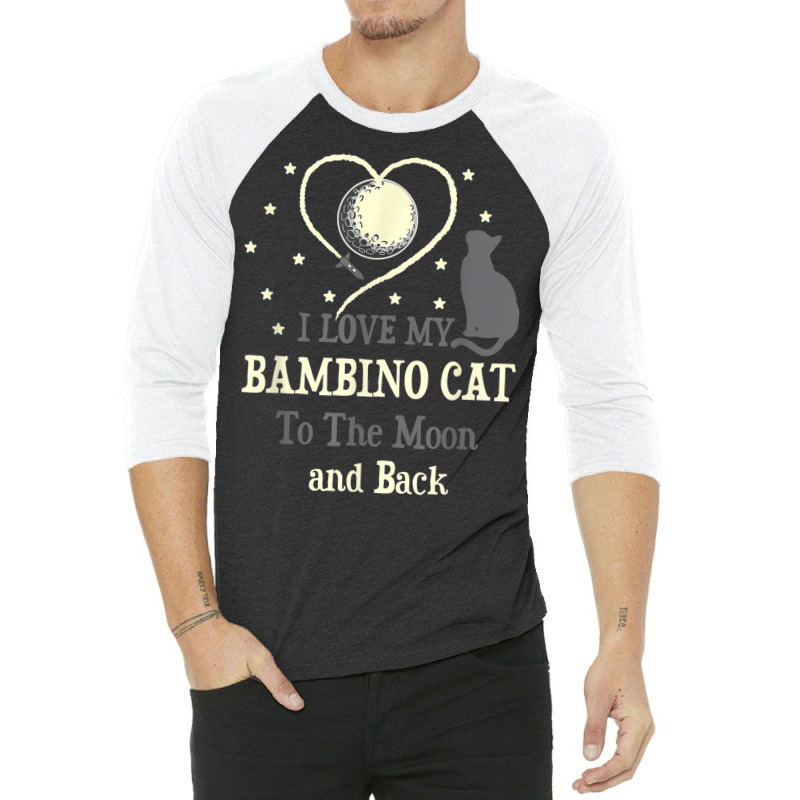 I Love My Bambino Cat To Moon Cat Lover Funny Kitten 3/4 Sleeve Shirt by Sombre | Artistshot