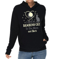 I Love My Bambino Cat To Moon Cat Lover Funny Kitten Lightweight Hoodie | Artistshot