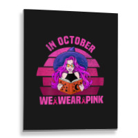 Womens In October We Wear Pink Ribbon Witch Magical Book Halloween Metal Print Vertical | Artistshot