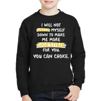 Womens I Will Not Water Myself Down To Make Me More Digestible V Neck Youth Sweatshirt | Artistshot