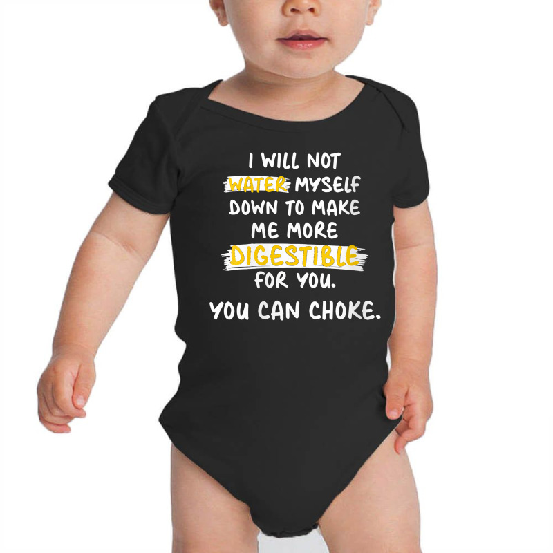 Womens I Will Not Water Myself Down To Make Me More Digestible V Neck Baby Bodysuit by cm-arts | Artistshot